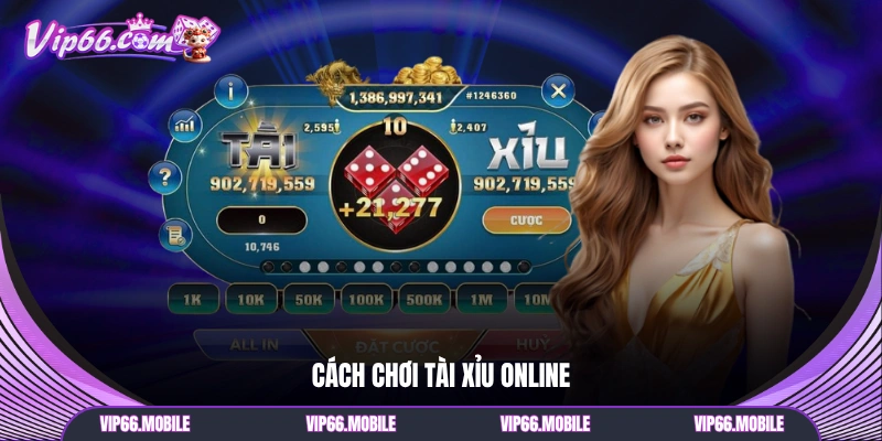 Cách Chơi Tài Xỉu Online